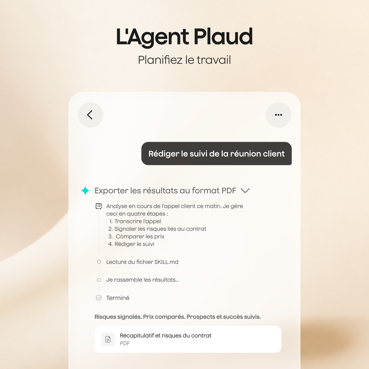 L'Agent Plaud planifie le travail en analysant un appel client pour rédiger un suivi de réunion et générer un récapitulatif de contrat en PDF.